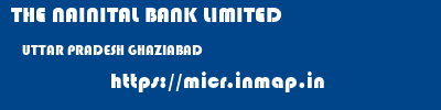 THE NAINITAL BANK LIMITED  UTTAR PRADESH GHAZIABAD    micr code